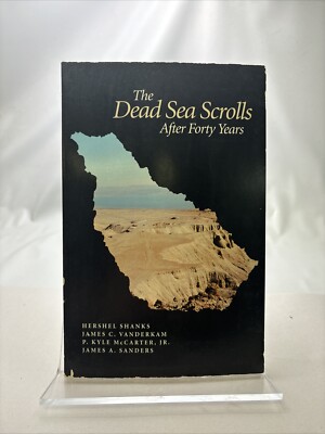 The Dead Sea Scrolls After Forty Years by Hershel Shanks...