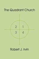 The Quadrant Church Robert J. Irvin Taschenbuch Kartoniert / Broschiert Englisch