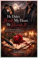 Tom Klein | He Didn't Break My Heart. He Rewrote It | Taschenbuch | Englisch