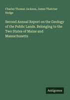 Charles Thomas Jackson (U. A.) | Second Annual Report On The Geology Of The...