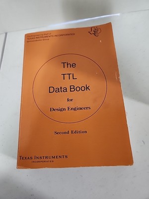The TTL Data Book for Design Engineers Second Edition Paperback Texas Instrum.