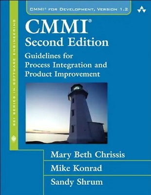 CMMI: Guidelines for Process Integration and Product Improvement (Sei Series in
