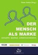 Der Mensch als Marke: Konzepte - Beispiele - Expert... | Buch | Zustand sehr gut