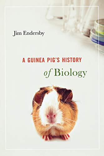 A Guinea Pig's History of Biology