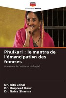Ritu Lehal (U. A.) | Phulkari : Le Mantra De L'éMancipation Des Femmes | Buch
