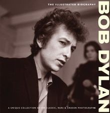 ILLUSTRATED BIOGRAPHY: BOB DYLAN: The Illustrated Biogra... | Buch | Zustand gut