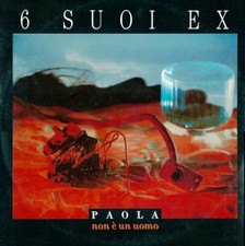 6 Suoi Ex - Paola Non E' Un Uomo - Cd - Usato