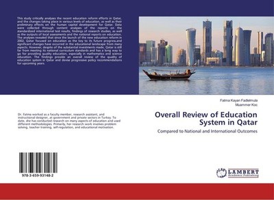 Overall Review of Education System in Qatar Fatma Kayan Fadlelmula