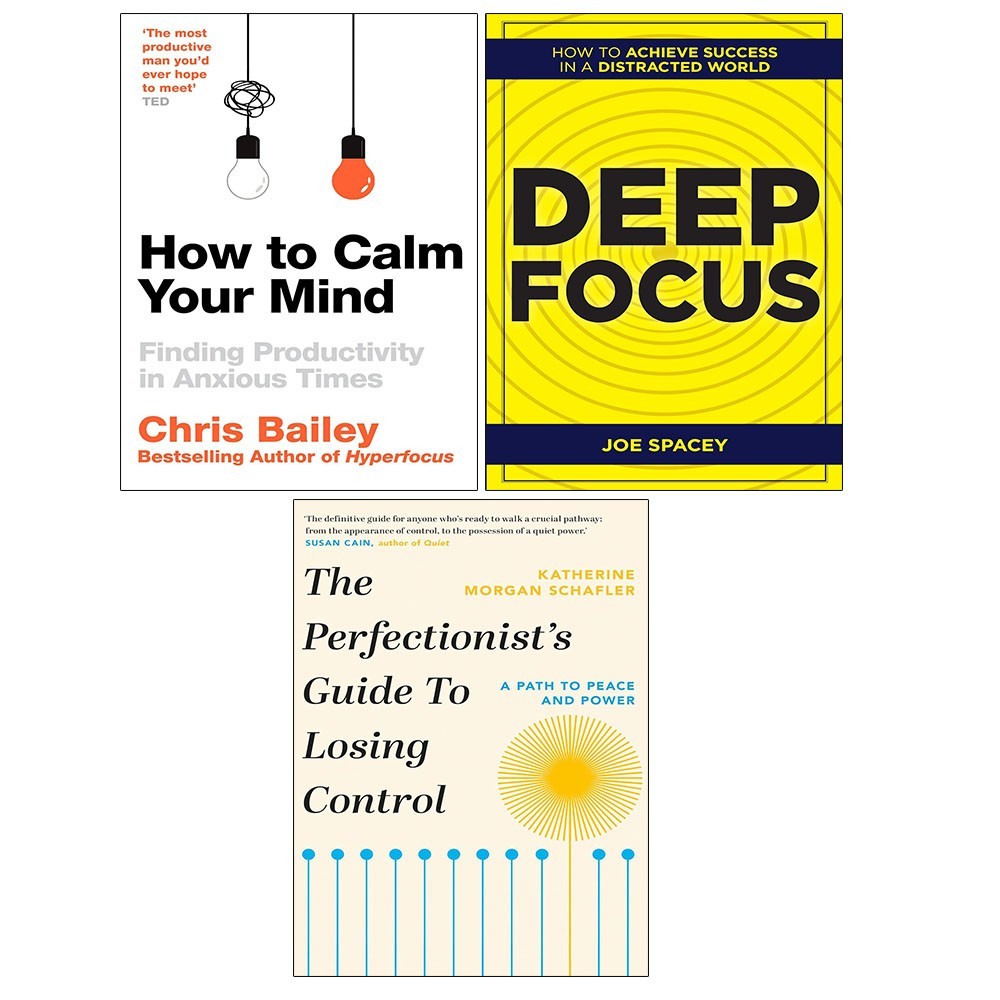 How to Calm Your Mind,Perfectionist's Guide to Losing Control,Deep Focus 3 Books