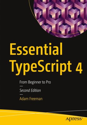 Essential Typescript 4 From Beginner to Pro Adam Freeman Taschenbuch xxi 2021