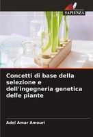 Concetti Di Base Della Selezione E Dell'ingegneria Genetica Delle Piante Amouri