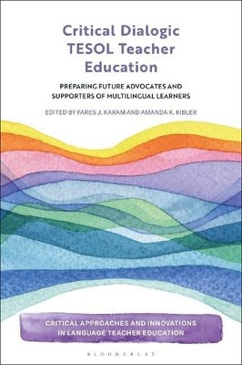 Fares J. Karam Critical Dialogic TESOL Teacher Education (Hardback) (UK IMPORT)