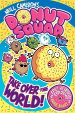 Donut Squad: Take Over the World! (a Phoenix Comic Book) - shortlisted for the W