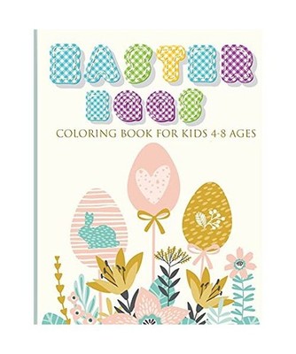 Easter Eggs Coloring Book for Kids 4-8 Ages: Toddlers & Preschool - A Collection