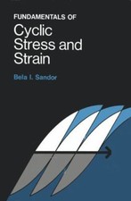Fundamentals of Cyclic Stress & Strain by Bel...