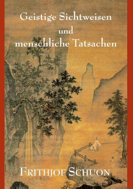 Thumbnail - Geistige Sichtweisen Und Menschliche Tatsachen Frithjof Schuon