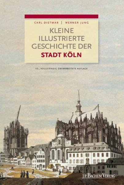Thumbnail - Kleine Illustrierte Geschichte Der Stadt Köln Carl Dietmar