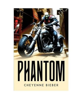 Phantom, Cheyenne Bieber