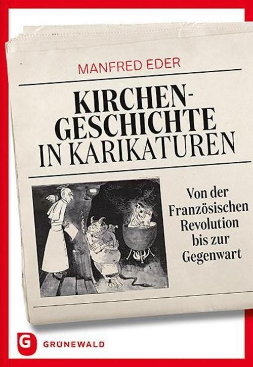 Kirchengeschichte in Karikaturen: Von der Französischen Revolution bis zur Gegenwart - Bild 2
