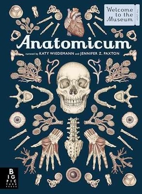 Anatomicum: Welcome to the Museum - Hardcover, by Paxton Jennifer Z. - Very Good