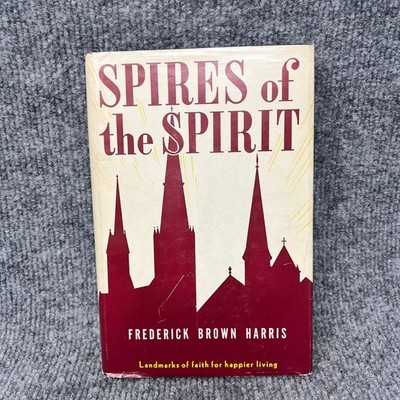 Spires of the Spirit Frederick Brown Harris 1952 Signed 1st Ed. Devotional