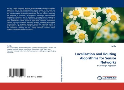 Localization and Routing Algorithms for Sensor Networks Hui Qu