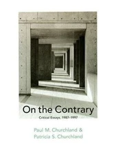 On the Contrary: Critical Essays, 1987-1997 - 0262032546, hardcover, Churchland
