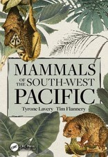 Tyrone Lavery Tim Flanne Mammals of the South-West Pacif (Hardback) (UK IMPORT)