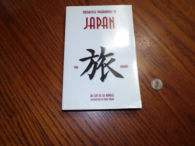 MOTORCYCLE VAGABONDING IN JAPAN By Guy De L A Rupelle & Owen Stinger *Excellent*