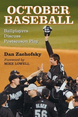 October Baseball Ballplayers Discuss Postseason Play Dan Zachofsky Taschenbuch
