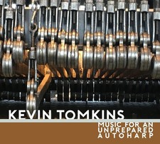 Kevin Tomkins Kevin Tomkins: Music for an Unprepared Autoharp (CD) Album