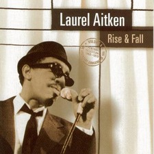 Laurel Aitken Rise & fall: Personal selections 1960-1979 (CD) Album