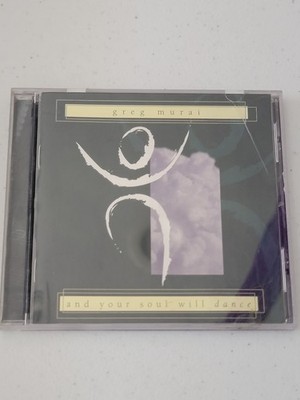 Greg Murai ''And Your Soul Will Dance'' CD San Jose Firs United Methodist Music