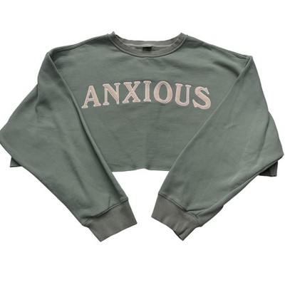 See The Way I See Anxious Cropped Sweatshirt Green 2XL This Too Shall Pass