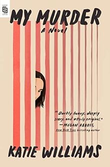 My Murder: A Novel von Williams, Katie | Buch | Zustand gut
