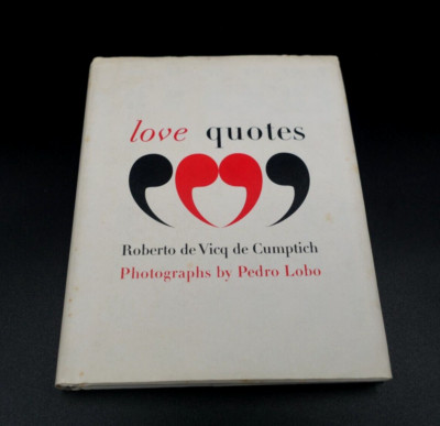 LOVE QUOTES By De Vicq Roberto De Cumptich & Pedro Lobo - Hardcover