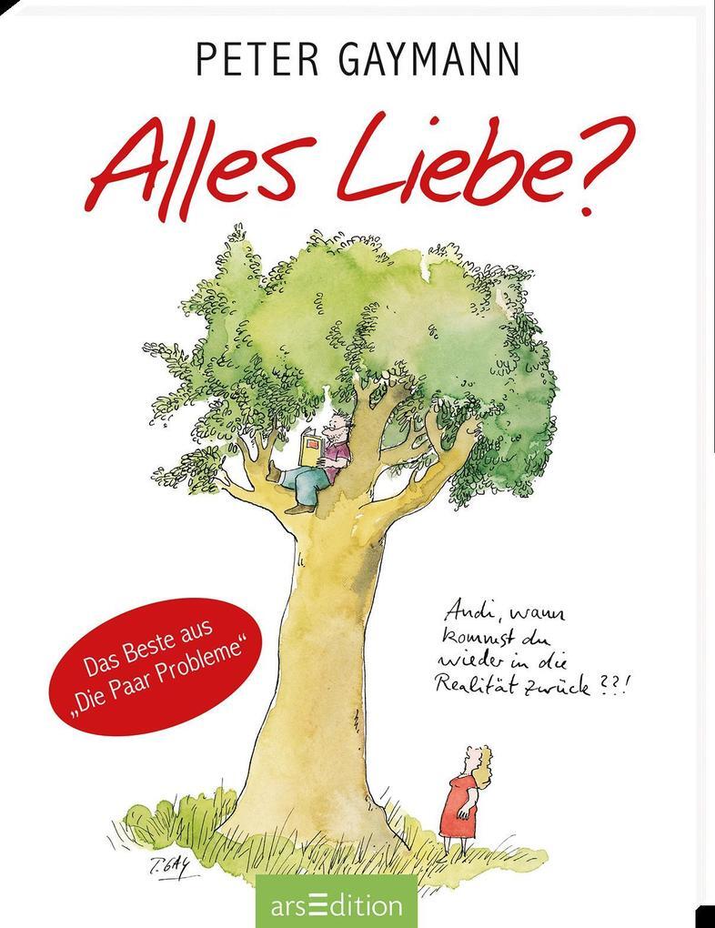 Thumbnail - Alles Liebe? | Peter Gaymann | 2016 | Deutsch