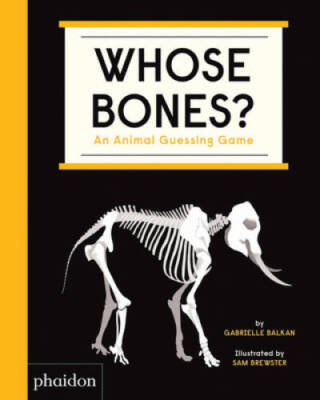 Whose Bones?: An Animal Guessing Game - Board book - VERY GOOD