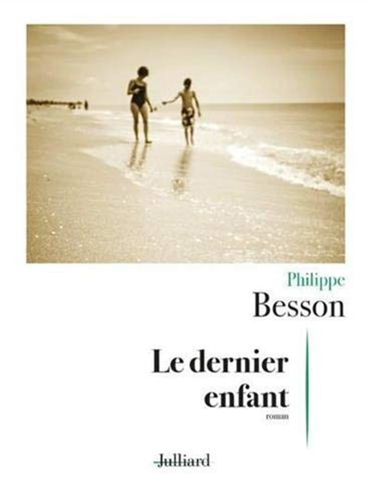 Le dernier enfant - Besson Philippe