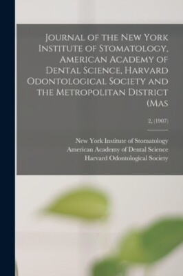 New York Institute o - Journal of the  ence Harvard Odontological So - X555z