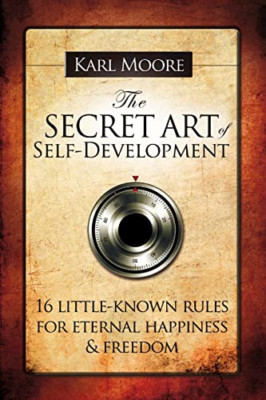 The Secret Art of Self-Development - Paperback NEW Moore, Karl 10 Mar 2009