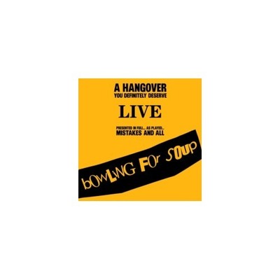 BOWLING FOR SOUP: HANGOVER YOU DEFINITELY DESERVE (LIVE) - CD