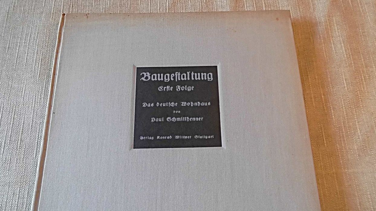 Baugestaltung Erste Folge Das deutsche Wohnhaus. Schmitthenner, Paul: