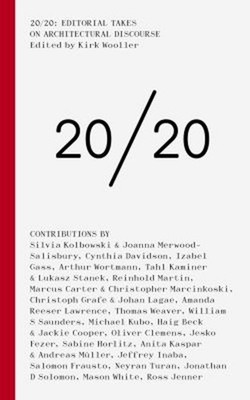 20/20: Editorial Takes on Architectural Discourse Paperback
