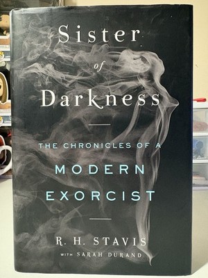 Sister of Darkness : The Chronicles of a Modern Exorcist HC/DJ First Edition NEW