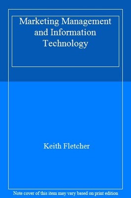 Marketing Management and Information Technology,Keith Fletcher- 