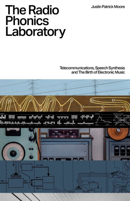 The Radio Phonics Laboratory by Justin Patrick Moore (Paperback Book)