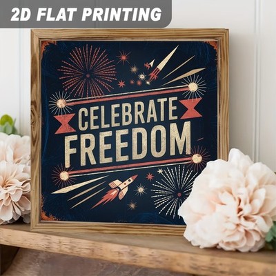 Wooden Framed Sign,CELEBRATE FREEDOM Patriotic Fireworks Decor 8*8in
