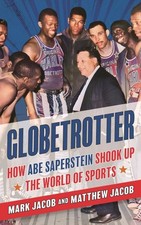 Globetrotter : How Abe Saperstein Shook Up the World of Sports, Hardcover by ...