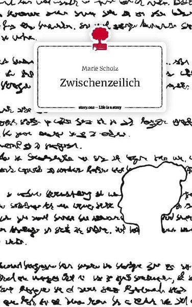 Zwischenzeilich. Life Is A Story - Story.One Marie Scholz-image